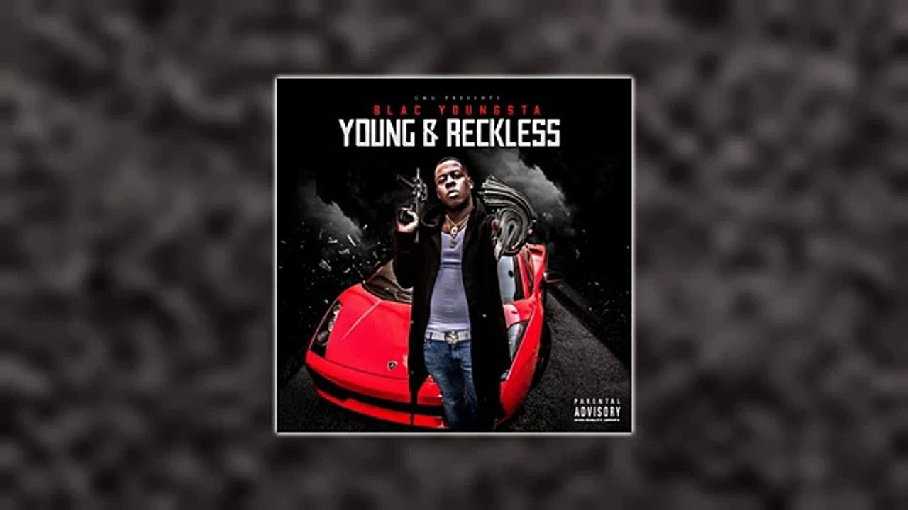 Blac Youngsta  Young  Reckless (Full Mixtape)