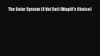 Read The Solar System (3 Vol Set) (Magill's Choice) Ebook Online