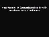 Download Lonely Hearts of the Cosmos: Story of the Scientific Quest for the Secret of the Universe