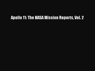 Download Apollo 11: The NASA Mission Reports Vol. 2 PDF Free