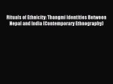 Read Rituals of Ethnicity: Thangmi Identities Between Nepal and India (Contemporary Ethnography)