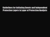 Read Guidelines for Initiating Events and Independent Protection Layers in Layer of Protection