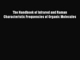 Download The Handbook of Infrared and Raman Characteristic Frequencies of Organic Molecules