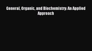 Read General Organic and Biochemistry: An Applied Approach Ebook Free