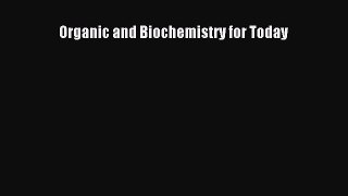 Download Organic and Biochemistry for Today PDF Online