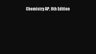 Download Chemistry AP 8th Edition Ebook Free