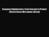 Read Frequency Synthesizers: From Concept to Product (Artech House Microwave Library) PDF Free