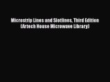 Read Microstrip Lines and Slotlines Third Edition (Artech House Microwave Library) Ebook Online
