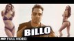 BILLO (Full Video) MIKA SINGH, Millind Gaba | Hot & Sexy New Punjabi Song 2016 HD