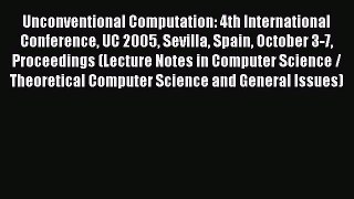 Read Unconventional Computation: 4th International Conference UC 2005 Sevilla Spain October