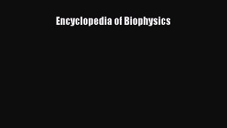 Read Encyclopedia of Biophysics PDF Free