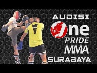 Audisi One Pride MMA di Surabaya