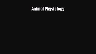 Download Animal Physiology PDF Free