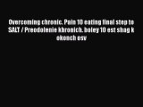 [PDF] Overcoming chronic. Pain 10 eating final step to SALT / Preodolenie khronich. boley 10