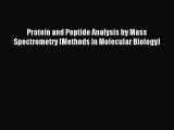 Read Protein and Peptide Analysis by Mass Spectrometry (Methods in Molecular Biology) Ebook