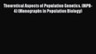 Read Theoretical Aspects of Population Genetics. (MPB-4) (Monographs in Population Biology)
