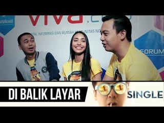 Di Balik Layar Film Single