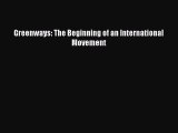 Read Greenways: The Beginning of an International Movement Ebook Free