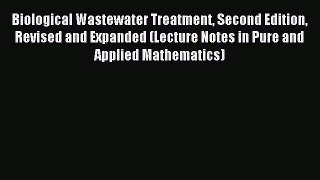 Download Biological Wastewater Treatment Second Edition Revised and Expanded (Lecture Notes