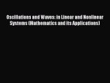 Read Oscillations and Waves: in Linear and Nonlinear Systems (Mathematics and its Applications)