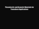 Download Piezoelectric and Acoustic Materials for Transducer Applications Ebook Free