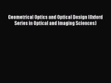 Download Geometrical Optics and Optical Design (Oxford Series in Optical and Imaging Sciences)