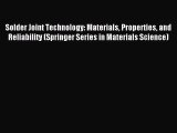 Read Solder Joint Technology: Materials Properties and Reliability (Springer Series in Materials