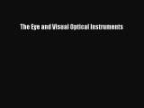 Read The Eye and Visual Optical Instruments Ebook Free