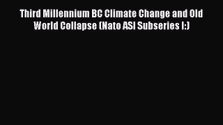 Read Third Millennium BC Climate Change and Old World Collapse (Nato ASI Subseries I:) Ebook