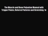 Download The Muscle and Bone Palpation Manual with Trigger Points Referral Patterns and Stretching
