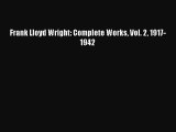 Download Frank Lloyd Wright: Complete Works Vol. 2 1917-1942 PDF Free