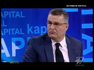Kapital - Reforma ne drejtesi ne udhekryq | Pj. 1 - 18 Mars 2016 - Talk show - Vizion Plus