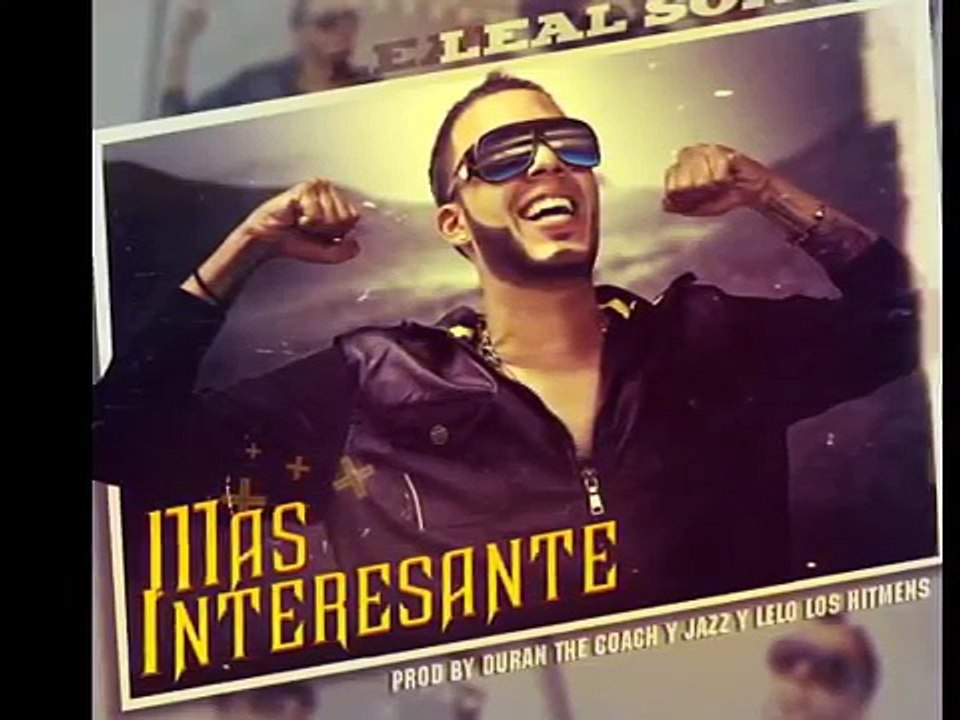 Leal Sonido - Mas Interesante