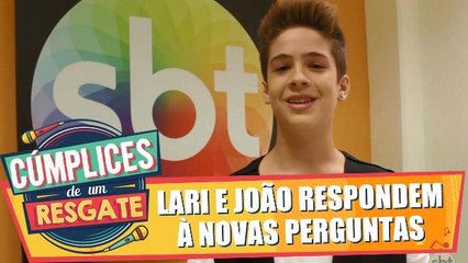Lari e João respondem à novas perguntas