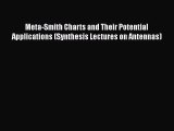 Download Meta-Smith Charts and Their Potential Applications (Synthesis Lectures on Antennas)