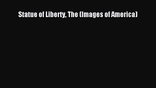 Download Statue of Liberty The (Images of America)  EBook