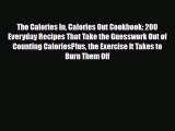 Read ‪The Calories In Calories Out Cookbook: 200 Everyday Recipes That Take the Guesswork Out