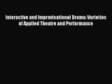 PDF Interactive and Improvisational Drama: Varieties of Applied Theatre and Performance  Read