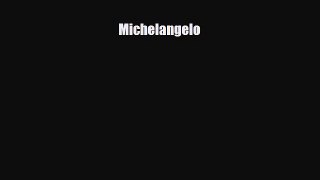 Read ‪Michelangelo Ebook Free