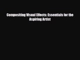 Download ‪Compositing Visual Effects: Essentials for the Aspiring Artist PDF Online