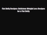 Download ‪Flat Belly Recipes: Delicious Weight Loss Recipes for a Flat Belly‬ PDF Free