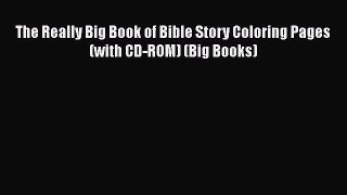 Download The Really Big Book of Bible Story Coloring Pages (with CD-ROM) (Big Books) Free Books