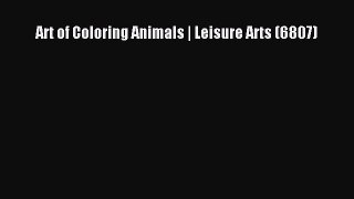 PDF Art of Coloring Animals | Leisure Arts (6807)  Read Online