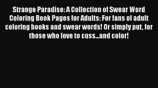 Download Strange Paradise: A Collection of Swear Word Coloring Book Pages for Adults: For fans