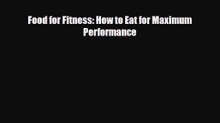 Download ‪Food for Fitness: How to Eat for Maximum Performance‬ PDF Free