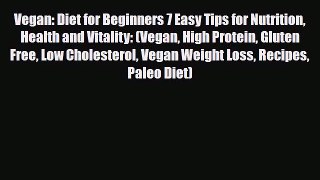 Download ‪Vegan: Diet for Beginners 7 Easy Tips for Nutrition Health and Vitality: (Vegan High