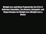 Read ‪Weight Loss and Detox Program Box Set (6 in 1): Delicious Smoothies Tea Cleanse Ketogenic