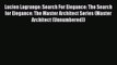 Download Lucien Lagrange: Search For Elegance: The Search for Elegance: The Master Architect