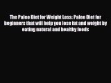 Read ‪The Paleo Diet for Weight Loss: Paleo Diet for beginners that will help you lose fat