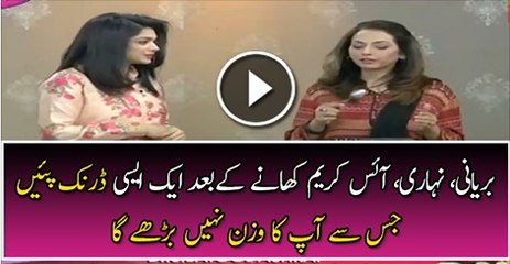 Eat Biryani,Nihari Your Weight Wont Increase After Having This ‘Magical’ Drink In Live Show